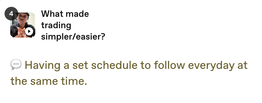 Student on what made trading easier: having a set schedule to follow everyday